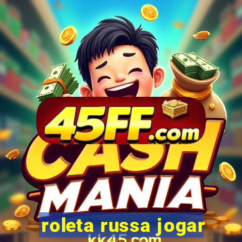 roleta russa jogar